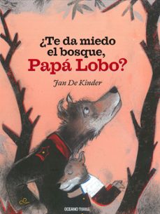 ¿te da miedo el bosque, papá lobo? (ebook)-jan de kinder-veerle vermeulen-9786075276878