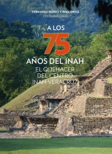 a los 75 años del inah (ebook)-9786075392745