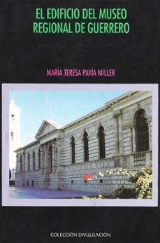 el edificio del museo regional de guerrero (ebook)-9786075399645