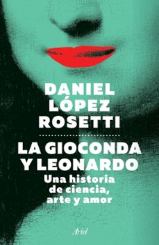 la gioconda y leonardo (edicion mexicana) (ebook)-daniel lópez rosetti-9786075695945
