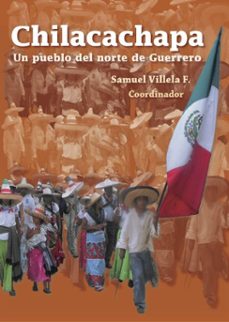 chilacachapa. un pueblo del norte de guerrero (ebook)-9786075921945