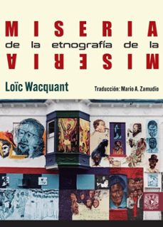 miseria de la etnografia de la miseria (ebook)-loïc wacquant-9786076421345