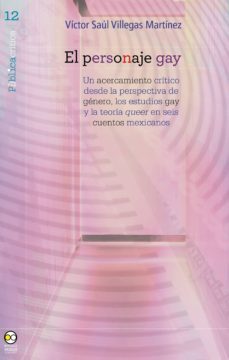 el personaje gay (ebook)-victor saul villegas martinez-9786078560745