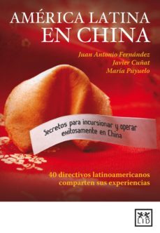 america latina en china (ebook)-juan antonio fernandez-javier cuñat-maria puyuelo-9786079380045