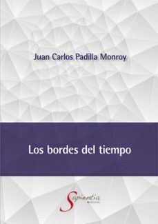 los bordes del tiempo (ebook)-juan carlos padilla monroy-9786079946845