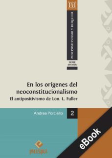 en los origenes del neoconstitucionallismo (ebook)-andrea porciello-9786123251345