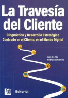 la travesia del cliente (ebook)-juan carlos rodríguez gómez-9786287756045