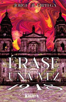 erase una vez... 1948 (ebook)-jorge a. ortega-9786287759145