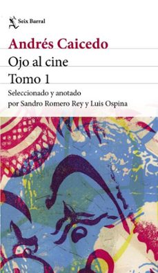ojo al cine. tomo 1 (ebook)-andrés caicedo estela-9786287816145