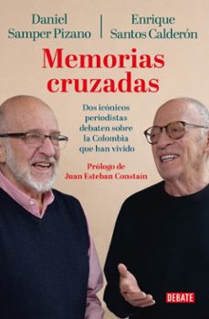 memorias cruzadas (ebook)-enrique santos calderon-daniel samper pizano-9786287874145