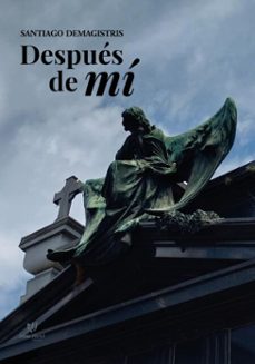 despues de mi (ebook)-santiago demagistris-9786313066445