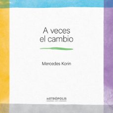 a veces el cambio (ebook)-mercedes korin-9786316505545