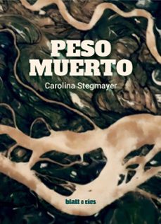 peso muerto (ebook)-carolina stegmayer-9786316567345