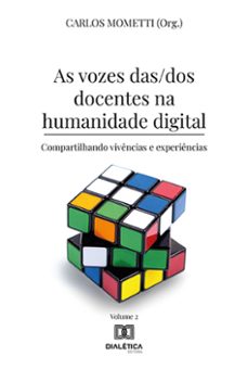 as vozes das/dos docentes na humanidade digital (ebook)-carlos mometti-9786525254845