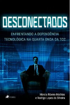 desconectados (ebook)-márcia ribeiro mathias-rodrigo lopes da silveira-9786525496245