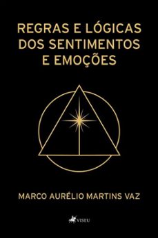 regras e logicas dos sentimentos e emoçes (ebook)-marco aurélio martins vaz-9786528033645