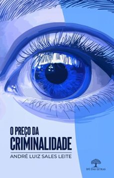o preço da criminalidade (ebook)-andré luiz sales leite-9786552393845