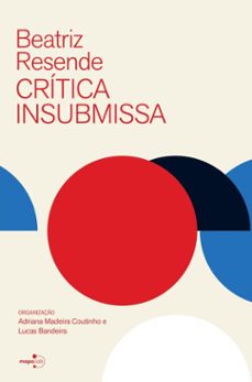 critica insubmissa (ebook)-beatriz resende-9786552460745