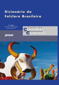 dicionario do folclore brasileiro (ebook)-luís da câmara cascudo-9786556125145