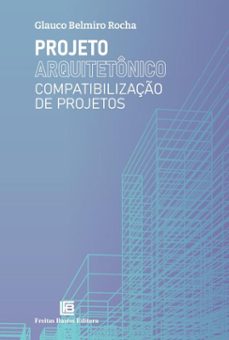 projeto arquitetonico (ebook)-glauco belmiro rocha-9786556754345