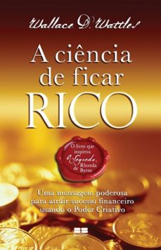 a ciencia de ficar rico (ebook)-wallace d. wattles-9786557121245