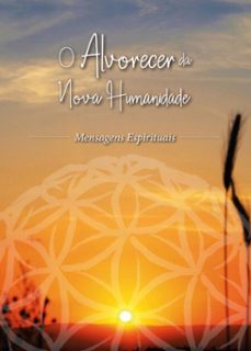 o alvorecer da nova humanidade (ebook)-franciny beatriz abreu-9786558121145
