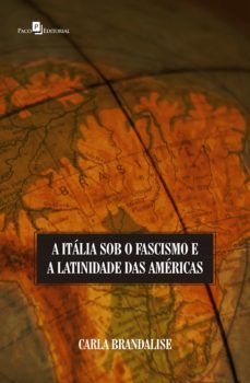 a italia sob o fascismo e a latinidade das americas (ebook)-9786558401445