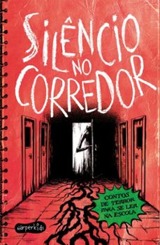 silencio no corredor: contos de terror para se ler na escola (ebook)-oscar garcia-edson garcia-júlio braz-9786559803545