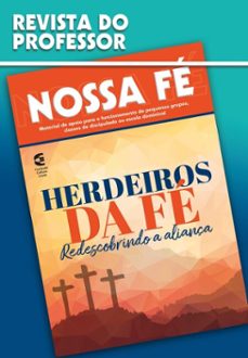 herdeiros da fe - revista do professor (ebook)-eduardo assis gonçalves-wendell lessa vilela xavier-9786559894345