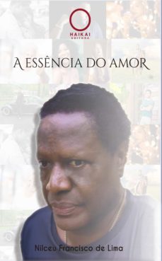 a essencia do amor (ebook)-nilceu francisco de lima-9786580188345