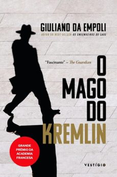 o mago do kremlin (do mesmo autor de os engenheiros do caos e hora dos predadores) (ebook)-giuliano da empoli-9786586551945