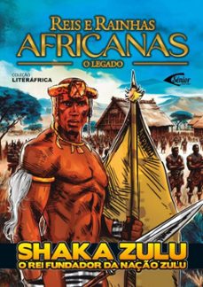 reis e rainhas africanas - ediço shaka zulu o rei fundador do imperio zulu (ebook)-franco rocha-9786586869545