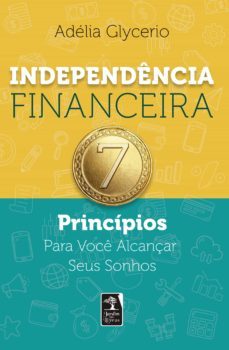 independencia financeira  (ebook)-adelia glycerio-9786588438145