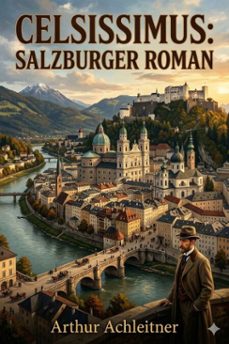 celsissimus: salzburger roman (ebook)-9786726017645