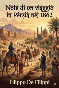 note di un viaggio in persia nel 1862 (ebook)-9786726023745