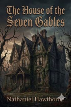 the house of the seven gables (ebook)-nathaniel hawthorne-9786726561445
