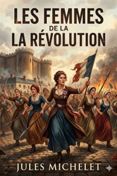 les femmes de la revolution (ebook)-jules michelet-9786726576845
