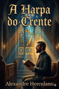 a harpa do crente / tentativas poeticas pelo auctor da voz do propheta (ebook)-alexandre herculano-9786726579945