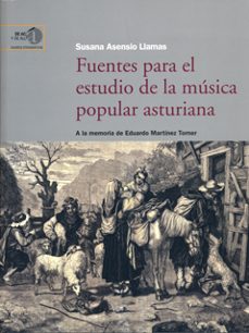fuentes para el estudio de la musica popular asturiana-susana asensio llamas-9788400092245
