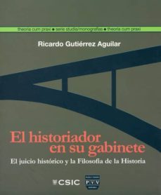 el historiador en su gabinete-ricardo gutierrez aguilar-9788400097745