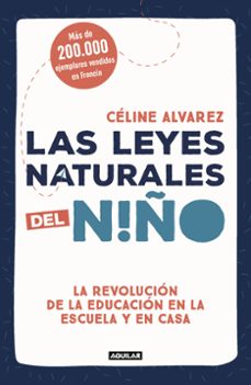 las leyes naturales del niño-celine alvarez-9788403517745