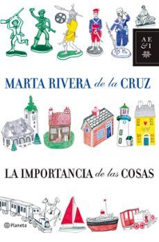la importancia de las cosas-marta rivera de la cruz-9788408085645