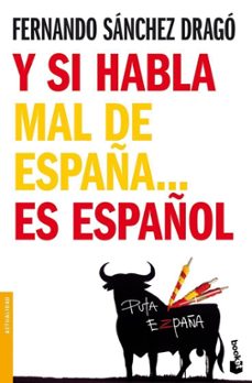 y si habla mal de españa es español-fernando sanchez drago-9788408093145