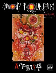 appetites-anthony bourdain-9788408172345