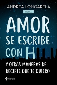(pe) amor se escribe con h y otras maneras de decirte que te quiero-9788408179245