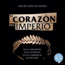 el corazon del imperio (audiolibro)-miguel diaz de espada-9788408248545