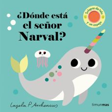 ¿donde esta el señor narval?-ingela p. arrhenius-9788408279945