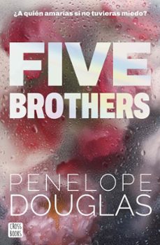 five brothers-penelope douglas-9788408318545