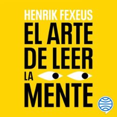 el arte de leer la mente-henrik fexeus-9788408327745