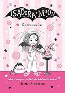isadora moon. quere axudar-harriet muncaster-9788410049345